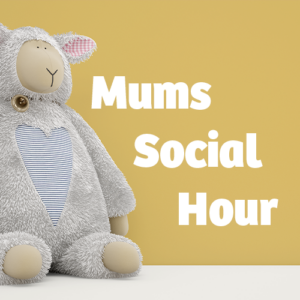 Mums Social Hour